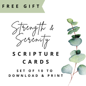 FREE GIFT - Digital Scripture Cards For Strength & Serenity