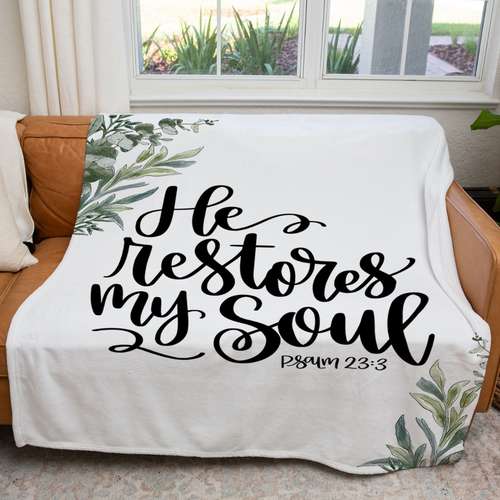 He Restores My Soul Prayer Blanket - Psalm 23:3