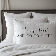 Trust God & Go to Sleep Pillowcase