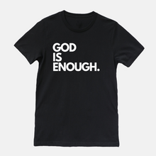 God Is Enough T-Shirt