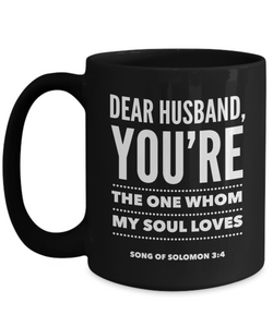 Dear Husband- My Soul Loves You Mug
