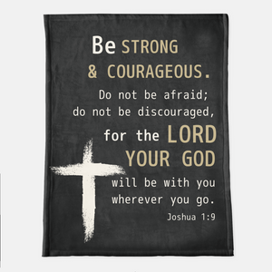 Be Strong & Courageous Cross Scripture Blanket