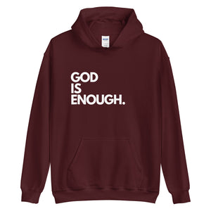 God Is Enough Unisex Hooded Sweatshirt